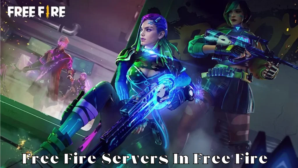 Free Fire Servers In Free Fire